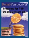 Rehab Perspectives Spring 2008 Preparing for P4P Do you Measure Up